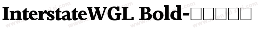 InterstateWGL Bold字体转换